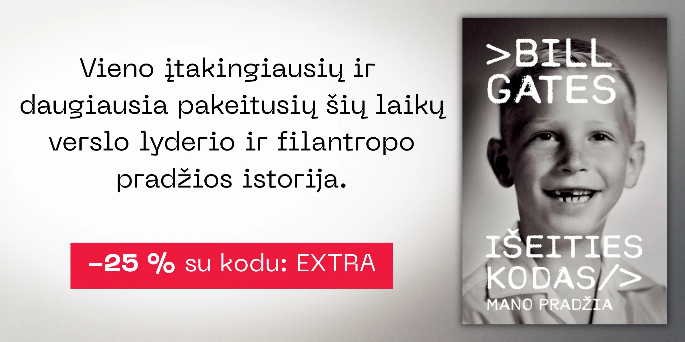 IŠEITIES KODAS. Mano pradžia