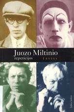 Juozo Miltinio repeticijos (I dalis)