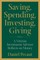 Saving, Spending, Investing, Giving