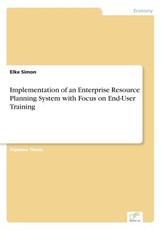 Implementation of an Enterprise Resource Planning System with Focus on End-User Training
