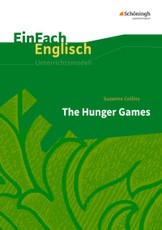 The Hunger Games. EinFach Englisch Unterrichtsmodelle