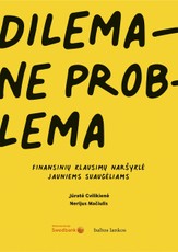 Dilema – ne problema: finansinių klausimų naršyklė jauniems suaugėliams