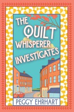 The Quilt Whisperer Investigates