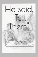 He said, "Tell Them"