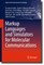 Markup Languages and Simulators for Molecular Communications