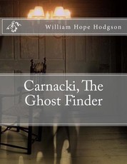 Carnacki, The Ghost Finder