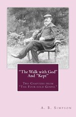 "The Walk with God" and "Kept"