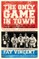 The Only Game in Town