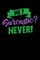 Me Sarcastic? Never!