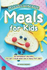 Delicious Homemade Meals for Kids