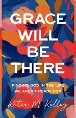 Grace Will Be There