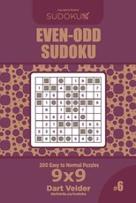 Even-Odd Sudoku - 200 Easy to Normal Puzzles 9x9 (Volume 6)