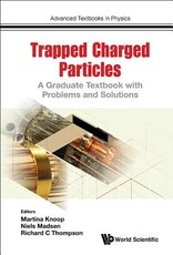 Trapped Charged Particles: A Graduate Textbook with Problems and Solutions