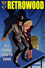 RETROWOOD: ALL ROADS LEAD TO ROME  #2 (of 3)