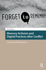 Memory Activism and Digital Practices After Conflict