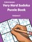 Very Hard Sudoku Puzzle Book Volume 5