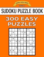 Sudoku Puzzle Book, 300 EASY Puzzles
