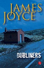 Dubliner's by James Joyce