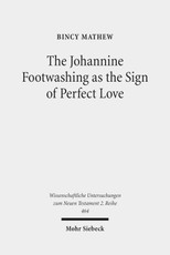 The Johannine Footwashing as the Sign of Perfect Love