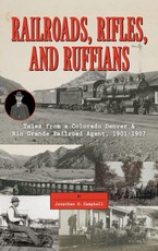 Railroads, Rifles, and Ruffians