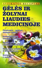 Gėlės ir žolynai liaudies medicinoje