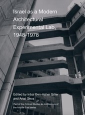 Israel as a Modern Architectural Experimental Lab, 19481978