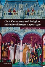 Civic Ceremony and Religion in Medieval Bruges C.1300-1520