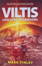 Viltis užklupus negandoms