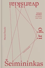 ŠEIMININKAS IR JO DVARIŠKIAI. Antanas Sniečkus ir jo aplinka (1926–1974)
