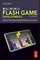 Real-World Flash Game Development