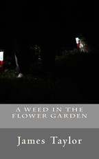 A Weed in the Flower Garden