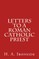 Letters to a Roman Catholic Priest
