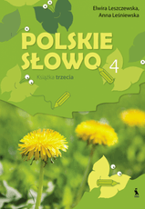 Polskie slovo. Podręcznik do kształcenia literackiego i językowegodla klasy 4. Książka trzecia