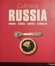 Culinaria Russia. Ukraine. Georgia. Armenia. Azerbaijan.