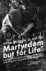 The Struggle Is Not for Martyrdom But for Life