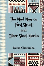 The Mad Man on First Street and Other Short Stories