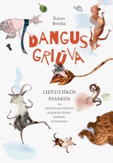 DANGUS GRIŪVA: lietuviškos pasakos