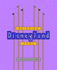 Bringing Disneyland Home