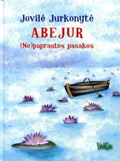 Abejur: (ne)paprastos pasakos