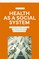 Health as a Social System