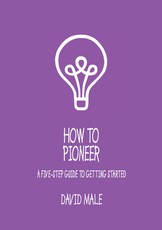 How to Pioneer: A Five-Step Guide to Getting Started (Single Copy)