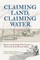 Claiming Land, Claiming Water