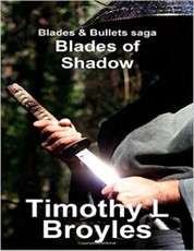 Blades & Bullets Saga Blades of Shadow