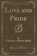 Love and Pride, Vol. 1 of 3 (Classic Reprint)