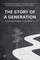 The Story of a Generation