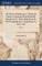 The Works of Shakespear. Volume the Fourth. Containing, King Richard II. King Henry IV. Part I. King Henry IV. Part II. King Henry V. King Henry VI. Part I. of 8; Volume 4