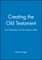 Creating the Old Testament