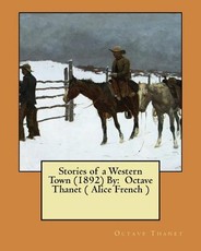 Stories of a Western Town (1892) By