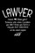 Lawyer noun. /law.yer/ Someone Who Solvers A Problem You Didn't Know You Had In A way You don't Unterstand See Also