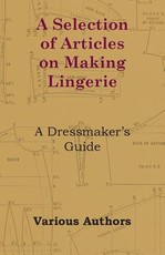 A Selection of Articles on Making Lingerie - A Dressmaker's Guide